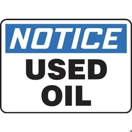 Accuform OSHA NOTICE SAFETY SIGN USED OIL 7 MCHL840XP MCHL840XP